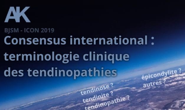 BJSM : Consensus international sur la terminologie clinique des tendinopathies !.. comme ça c’est fait !