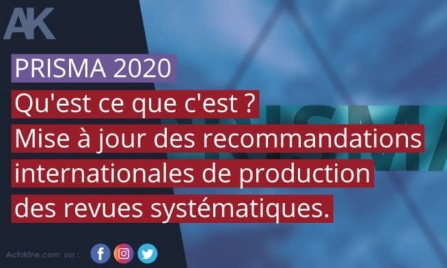 PRISMA 2020, c’est pour de vrai ! Et qu’est ce que c’est ? Mise à jour des recommandations internationales de production des revues systématiques.