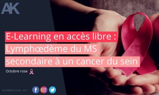 E-Learning en accès libre : Lymphœdème du membre supérieur secondaire à un cancer du sein