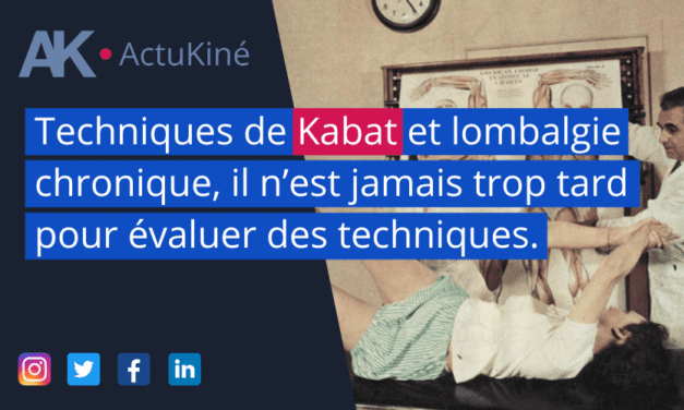 Techniques de Kabat et lombalgie chronique, il n’est jamais trop tard pour évaluer des techniques.